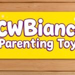 cwbiancaparenting toys: A Complete Guide to Parenting Toys, Learning Benefits, and Child Development Tools